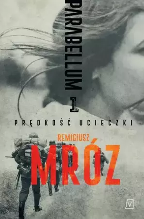 eBook Parabellum 1. Prędkość ucieczki - Remigiusz Mróz epub mobi