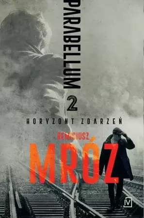 eBook Parabellum 2. Horyzont zdarzeń - Remigiusz Mróz mobi epub