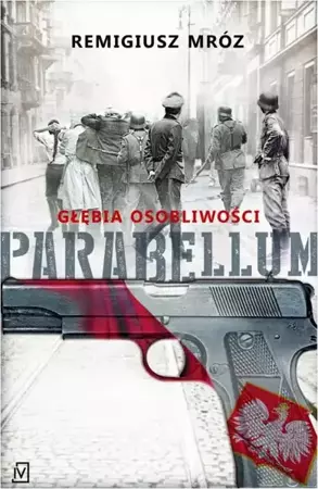 eBook Parabellum 3 Głębia osobliwości - Remigiusz Mróz epub mobi