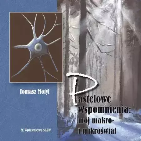 eBook Pastelowe wspomnienia: mój makro- i mikroświat - Tomasz Motyl