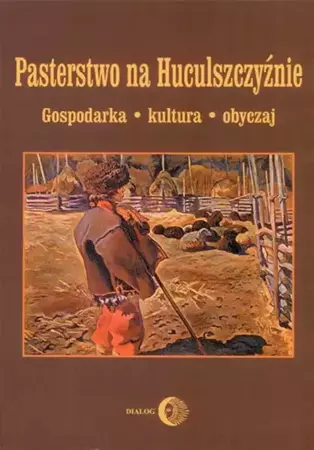 eBook Pasterstwo na Huculszczyźnie. Gospodarka - Kultura - Obyczaj - Opracowanie zbiorowe mobi epub