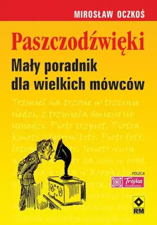 eBook Paszczodźwięki. Mały poradnik dla wielkich mówców - Mirosław Oczkoś epub mobi