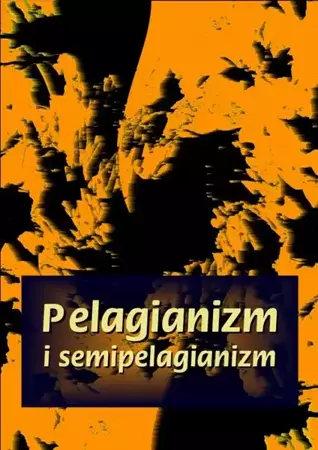 eBook Pelagianizm i semipelagianizm - Praca zbiorowa mobi epub