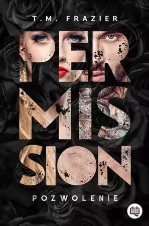 eBook Permission. Pozwolenie. Perversion Trilogy. Tom 3 - T. M. Frazier epub mobi