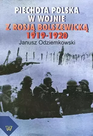 eBook Piechota polska w wojnie z Rosją bolszewicką w latach 1919-1920 - Janusz Odziemkowski