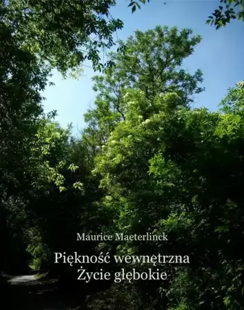 eBook Piękność wewnętrzna i Życie głębokie - Maurice Maeterlinck mobi epub