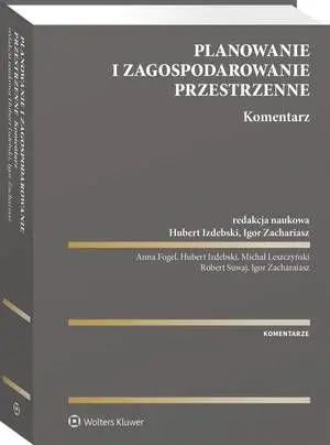 eBook Planowanie i zagospodarowanie przestrzenne. Komentarz - Hubert Izdebski