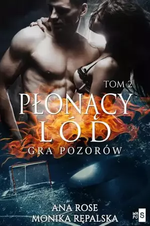 eBook Płonący lód. Gra pozorów. Tom 2 - Ana Rose epub mobi