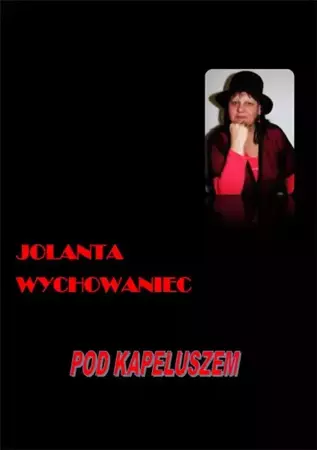 eBook Pod kapeluszem - Jolanta Wychowaniec