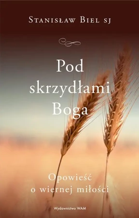 eBook Pod skrzydłami Boga - Stanisław Biel SJ epub