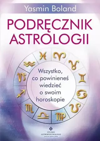 eBook Podręcznik astrologii. Wszystko, co powinieneś wiedzieć o swoim horoskopie - Yasmin Boland epub