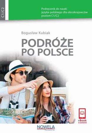 eBook Podróże po Polsce Podręcznik do nauki języka polskiego dla obcokrajowców poziom C1/C2 - Bogusław Kubiak epub mobi