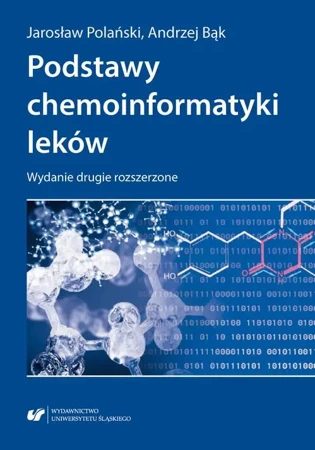 eBook Podstawy chemoinformatyki leków. Wydanie drugie rozszerzone - Andrzej Bąk