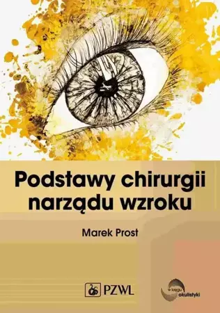 eBook Podstawy chirurgii narządu wzroku - Marek Prost epub mobi