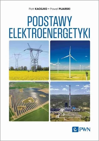 eBook Podstawy elektroenergetyki - Piotr Kacejko mobi epub