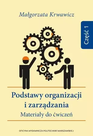 eBook Podstawy organizacji i zarządzania. Materiały do ćwiczeń. Część 1 - Małgorzata Krwawicz