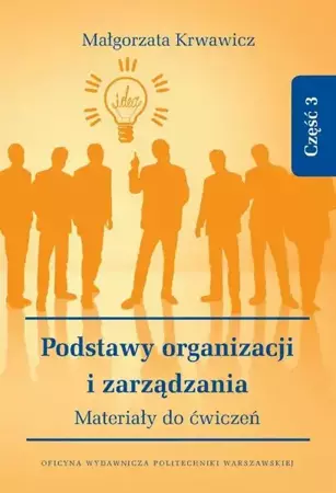 eBook Podstawy organizacji i zarządzania. Materiały do ćwiczeń. Część 3 - Małgorzata Krwawicz