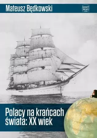 eBook Polacy na krańcach świata: XX wiek - Mateusz Będkowski mobi epub