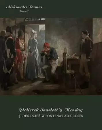 eBook Policzek Szarlott’y Korday. Jeden dzień w Fontenay-aux-Roses - Aleksander Dumas mobi epub