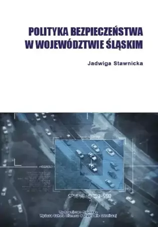 eBook Polityka bezpieczeństwa w województwie śląskim - Jadwiga Stawnicka