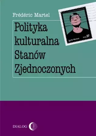 eBook Polityka kulturalna Stanów Zjednoczonych - Martel Frédéric epub mobi