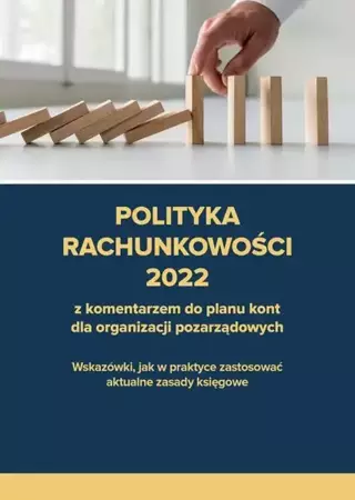 eBook Polityka rachunkowości 2022 z komentarzem do planu kont dla organizacji pozarządowych - Katarzyna Trzpioła epub mobi