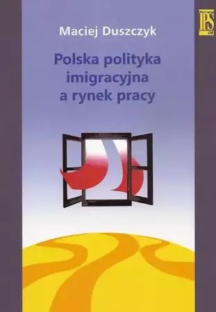 eBook Polska polityka imigracyjna a rynek pracy - Maciej Duszczyk