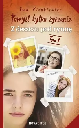 eBook Pomyśl tylko życzenie. Tom I. Z deszczu pod rynnę - Ewa Zienkiewicz mobi epub