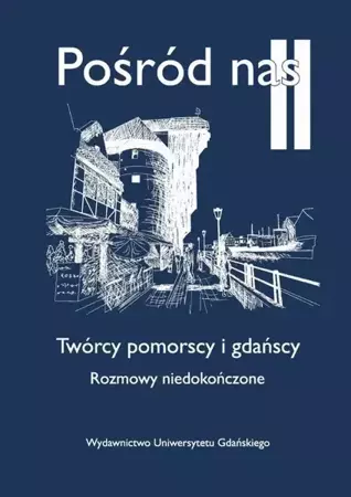 eBook Pośród nas II Twórcy pomorscy i gdańscy - Grażyna Tomaszewska