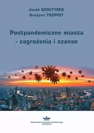 eBook Postpandemiczne miasta – zagrożenia i szanse - Jacek Szołtysek