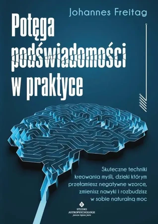 eBook Potęga podświadomości w praktyce - Johannes Freitag mobi epub