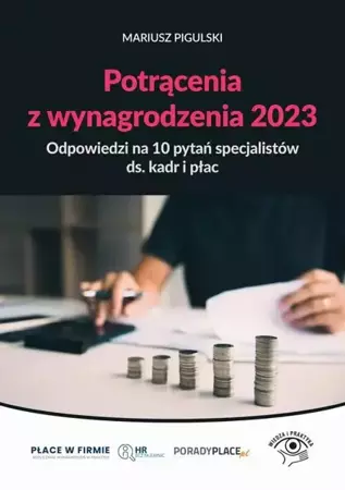 eBook Potrącenia z wynagrodzenia 2023 - odpowiedzi na 10 pytań specjalistów ds. kadr i płac - Mariusz Pigulski mobi epub