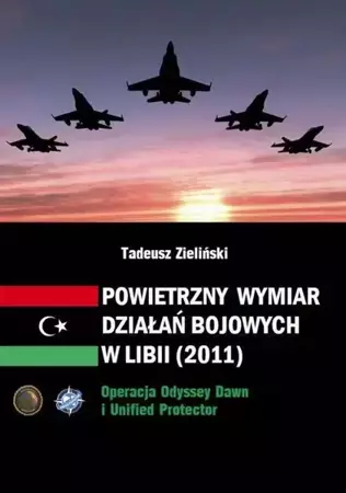 eBook Powietrzny wymiar działań bojowych w Libii (2011) - Tadeusz Zieliński