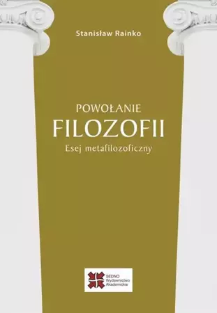 eBook Powołanie filozofii Esej metafilozoficzny - Stanisław Rainko