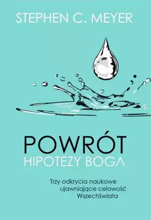 eBook Powrót hipotezy Boga. Trzy odkrycia naukowe ujawniające celowość Wszechświata - Stephen C. Meyer mobi epub