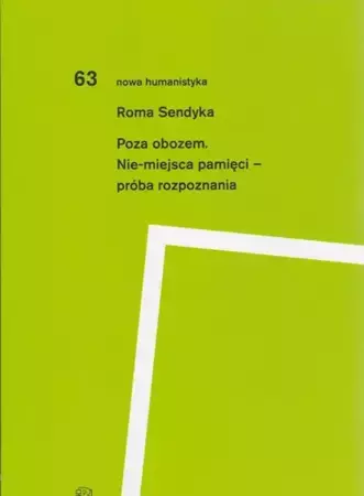 eBook Poza obozem. Nie-miejsca pamięci - próba rozpoznania - Roma Sendyka mobi epub