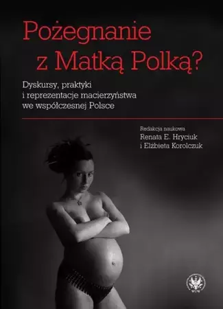 eBook Pożegnanie z Matką Polką? - Renata E. Hryciuk