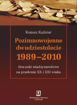 eBook Pozimnowojenne dwudziestolecie 1989 - 2010 - Roman Kuźniar