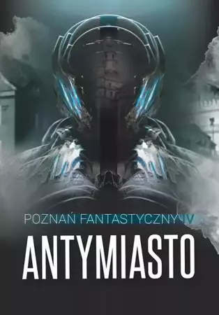 eBook Poznań Fantastyczny Antymiasto - Praca zbiorowa epub mobi