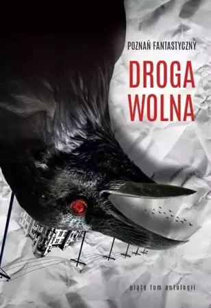 eBook Poznań Fantastyczny Droga wolna - Praca zbiorowa mobi epub