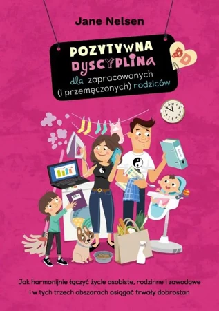 eBook Pozytywna Dyscyplina dla zapracowanych (i przemęczonych) rodziców - Jane Nelsen mobi epub