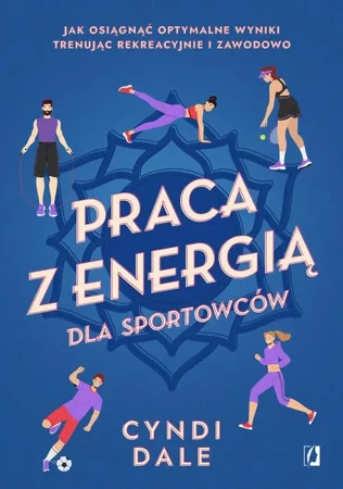 eBook Praca z energią dla sportowców - Cyndi Dale mobi epub