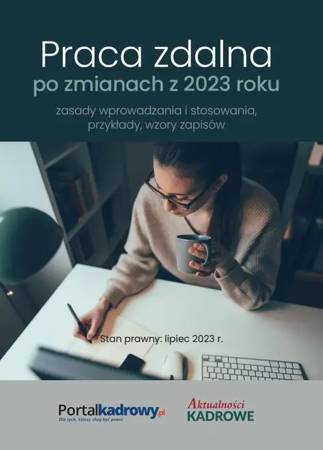 eBook Praca zdalna po zmianach z 2023 r. – zasady wprowadzania i stosowania, przykłady wzory zapisów. Stan prawny lipiec 2023 - Praca Zbiorowa Pod Nadzorem Merytorycznym: Katarzy Wrońskiej-Zblewskiej epub mobi