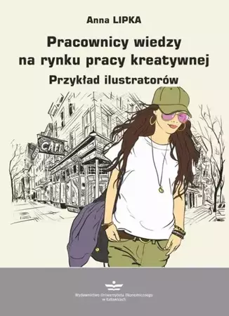 eBook Pracownicy wiedzy na rynku pracy kreatywnej - Anna Lipka