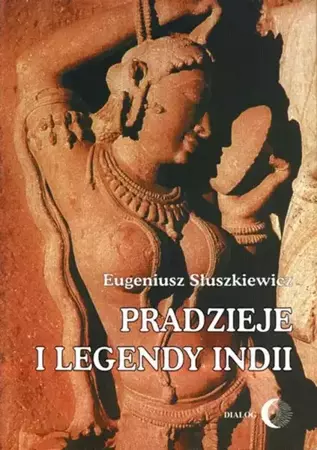 eBook Pradzieje i legendy Indii - Eugeniusz Słuszkiewicz mobi epub