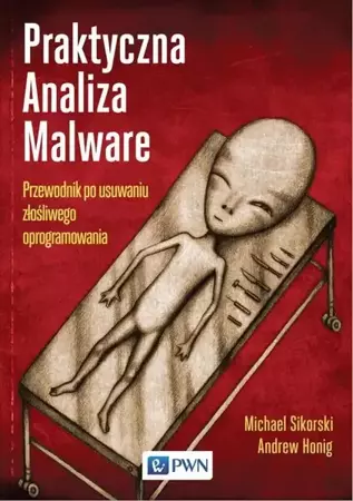 eBook Praktyczna Analiza Malware. Przewodnik po usuwaniu złośliwego oprogramowania - Michael Sikorski mobi epub