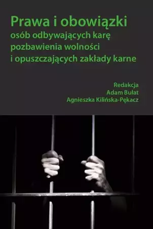 eBook Prawa i obowiązki osób odbywających karę pozbawienia wolności i opuszczających zakłady karne - Adam Bułat