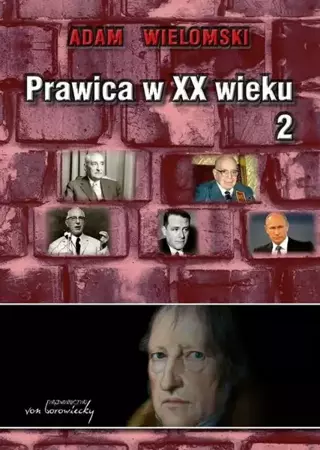 eBook Prawica w XX wieku Tom 2 - Adam Wielomski