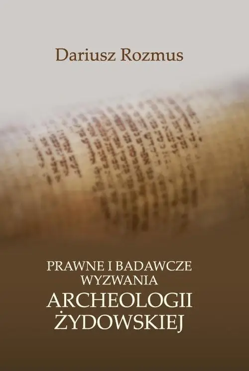 eBook Prawne i badawcze wyzwania archeologii żydowskiej - Dariusz Rozmus