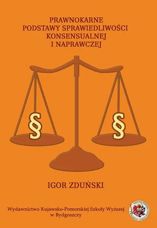 eBook Prawnokarne podstawy sprawiedliwości konsensualnej i naprawczej - Igor Zduński